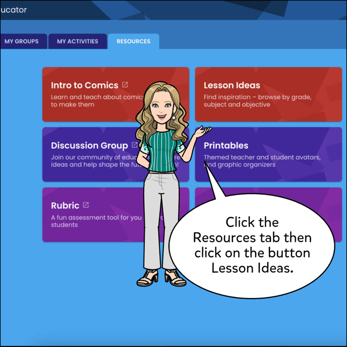 Click the Resources tab then click on the button Lesson Ideas.