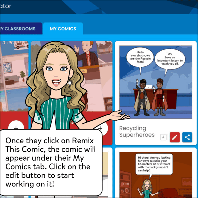 Once they click on Remix This Comic, the comic will appear under their My Comics tab. Click on the edit button to start working on it!