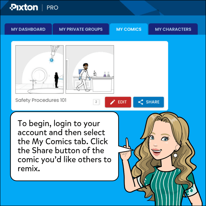 To begin, login to your account then select the My Comics tab. Click on the Share button of the comic you'd like others to remix.