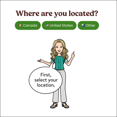 First, select your location.