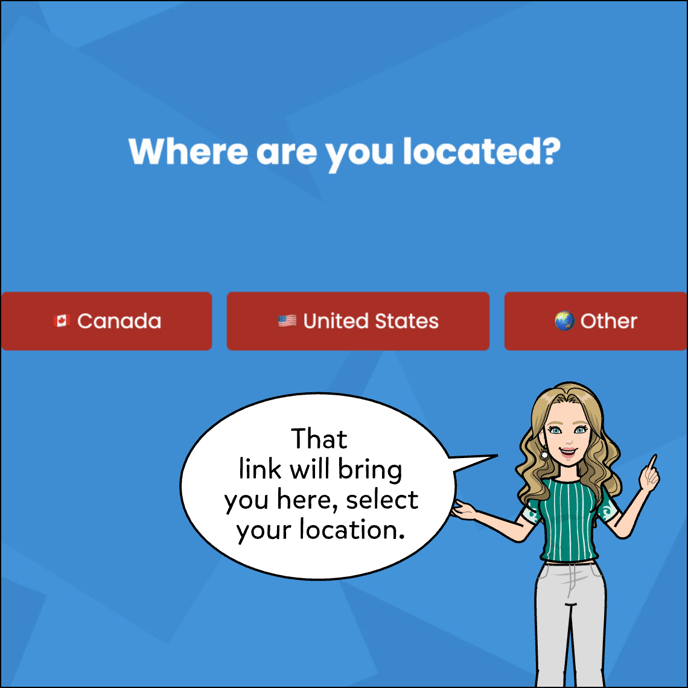 The link will bring you to a page where you'll be asked where is your school located, Canda, United States or Other.