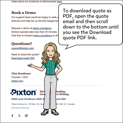 To download quote as a PDF, open the quote email and then scroll down to the bottom until you see the Download quote PDF link.