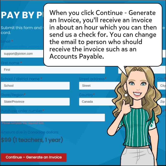 When you click Continue to generate an invoice, you'll receive an invoice within about an hour which you can then mail us a check for. You can change the email address in the top line to the person who should receive the invoice such as an Accounts Payable. 