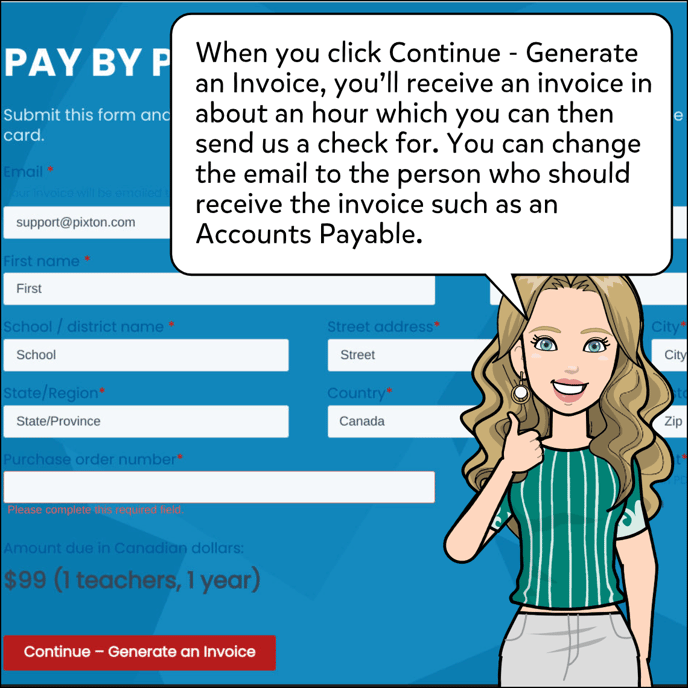 When you click Continue, generate an invoice, you'll receive an invoice in about an hour which you can then mail us a check for. You can change the email address to the person who should receive the invoice, such as accounts payable.