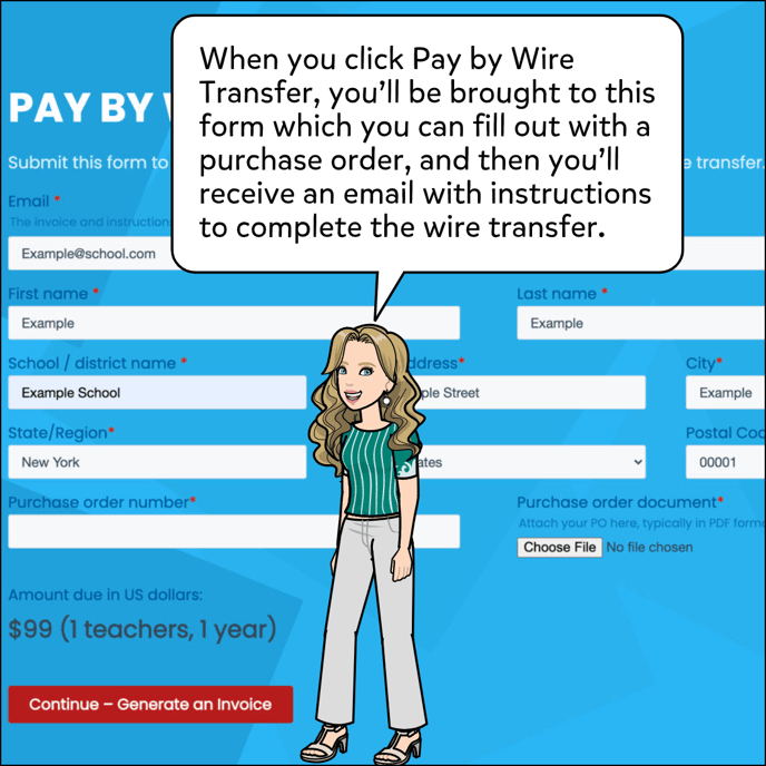 When you click Pay By Wire Transfer, a form will open with the information that was entered into the quote form. All you'll need to do is upload a purchase order and enter the purchase order number, then click Continue, generate an invoice. Once that's done you'll receive an invoice and instructions to complete the wire transfer within about an hour.