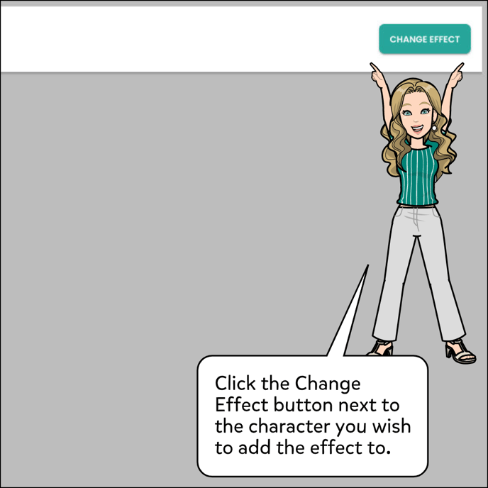 Click the Change Effect button next to the character you wish to add the effect to.