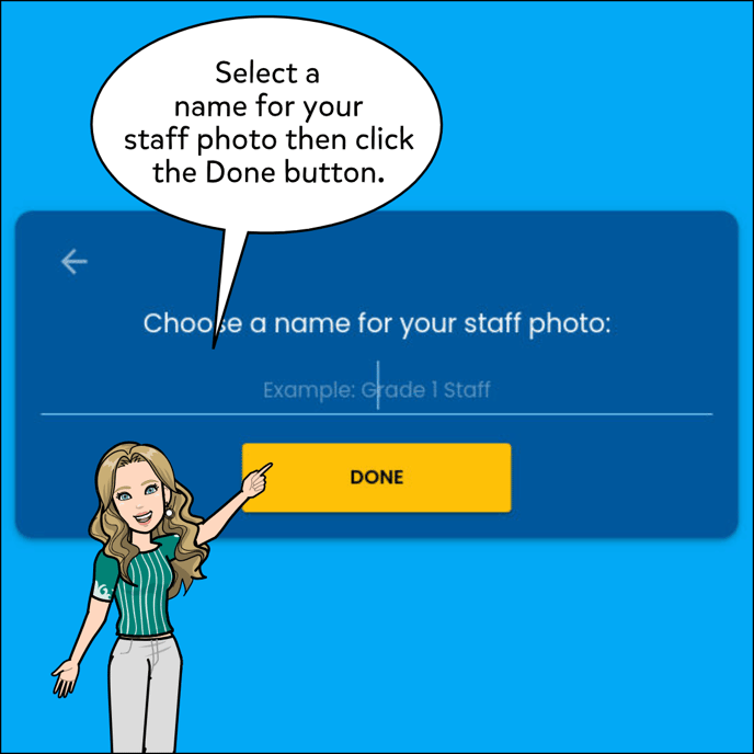 Choose a name for your staff photo then click the Done button.
