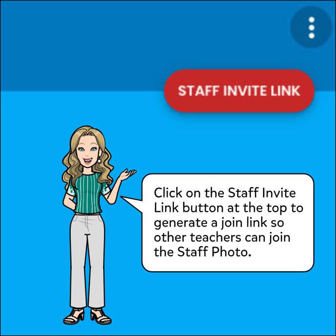 Click on the staff invite link button at the top right to generate a join link so other teachers can join the staff photo.