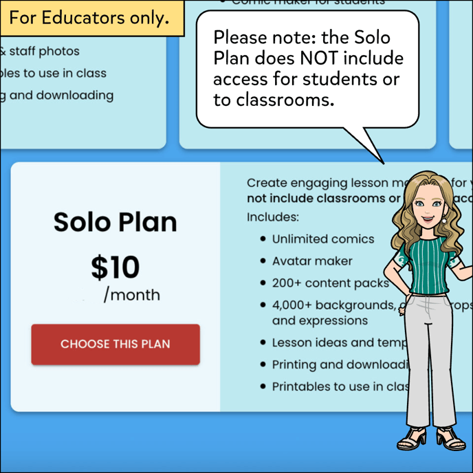 The No Students monthly plan only includes access for you as the Educator, classrooms and students are not included.