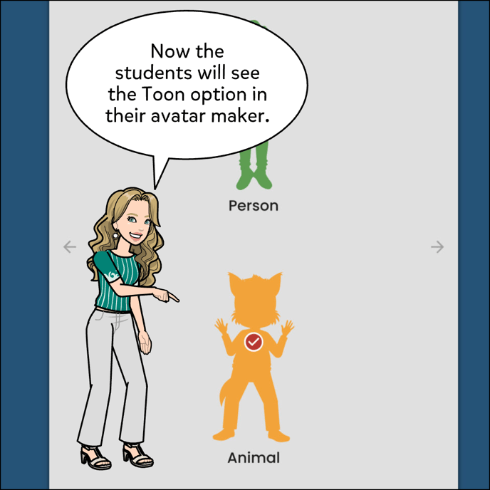 The students will now see the Toon option in their avatar maker.