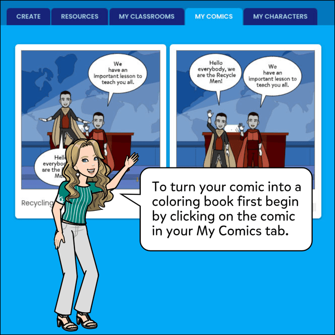 To turn your comic into a coloring book first begin by clicking on the comic in your My Comics tab.
