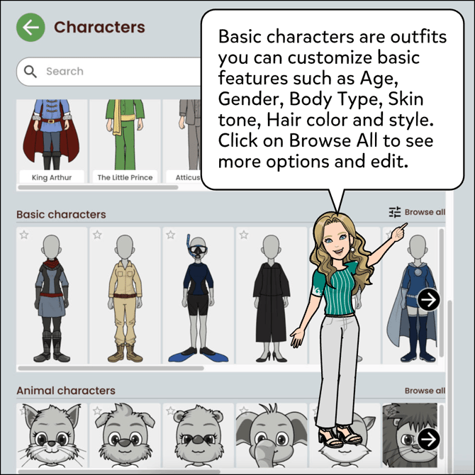 Basic characters are outfits you can customize such as Age, Gender, Body Type, Skin tone, hair color and style. Click on the Browse all button to see more options and edit.