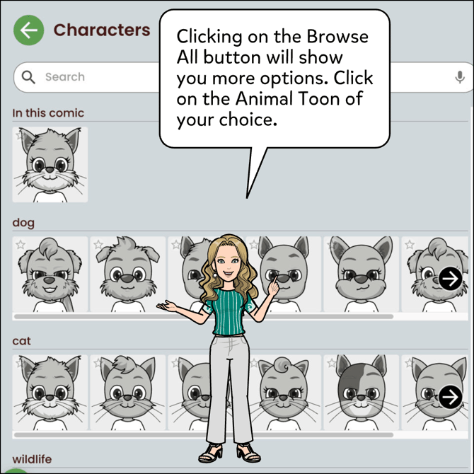 Clicking on the Browse All button will show you more options. Click on the Animal Toon of your choice.