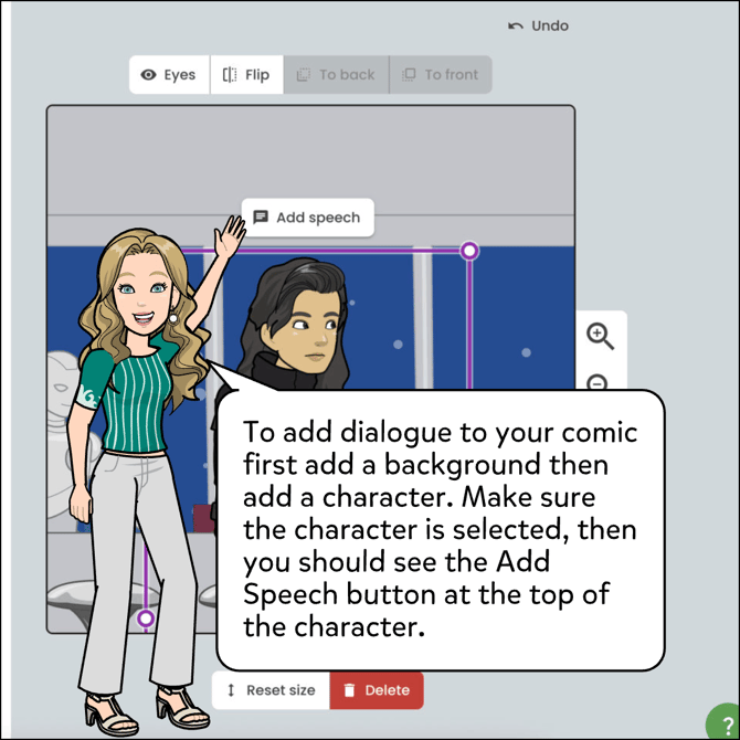 To add dialogue to your character first select the character then click on the Add speech button at the top of the character.