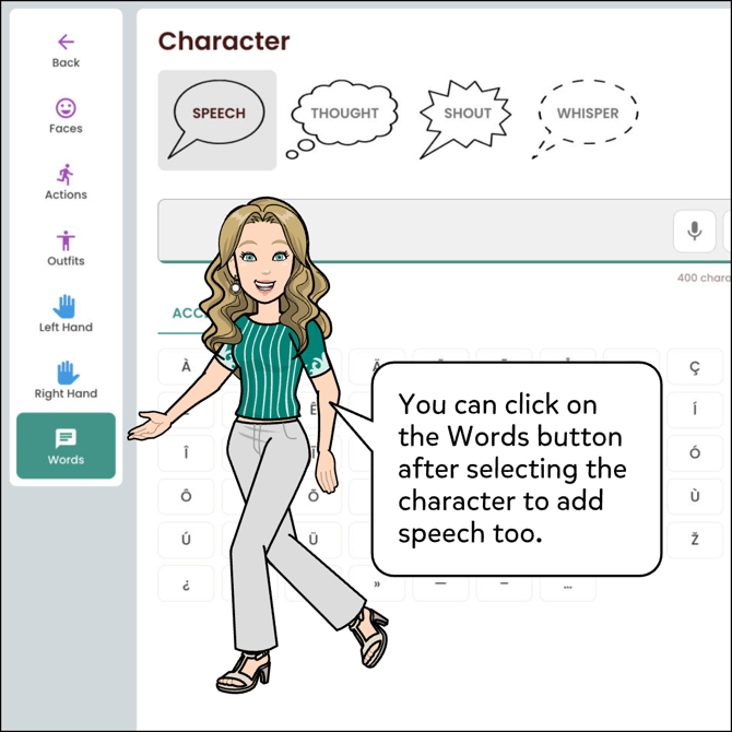 You can click on the Words button after selecting the character to add speech too.