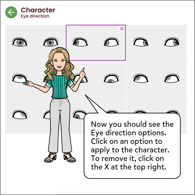 The eye direction options should come up on the left hand side. Click on an option to apply it to the character. To remove it, click on the X icon at the top right.