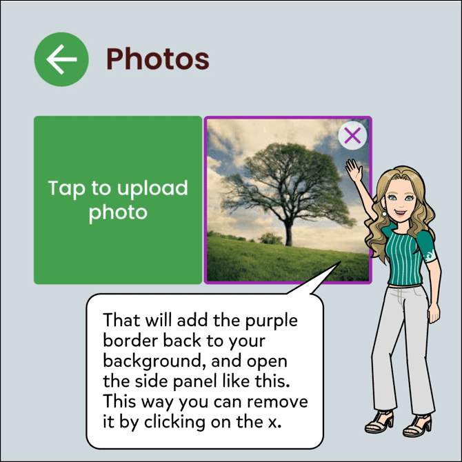 Once it's selected there will be a purple rectangle around it. You can remove the background by clicking on the X icon at the top right of the photo thumbnail on the left hand side menu.