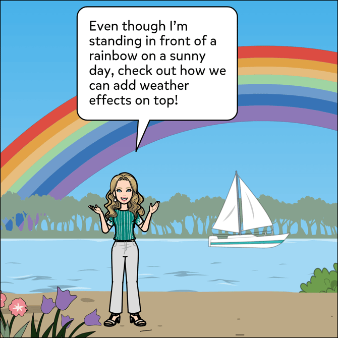 Even though I'm standing in front of a rainbow on a sunny day, check out how we can add weather effects on top!